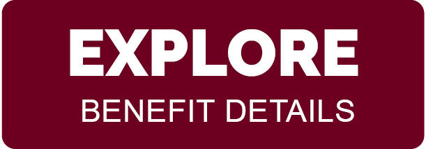 Click to explore our benefit details